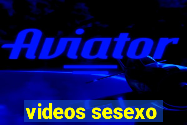 videos sesexo